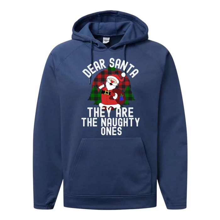 Dear Santa They Are The Naughty Ones Funny Christmas Cool Gift Performance Fleece Hoodie