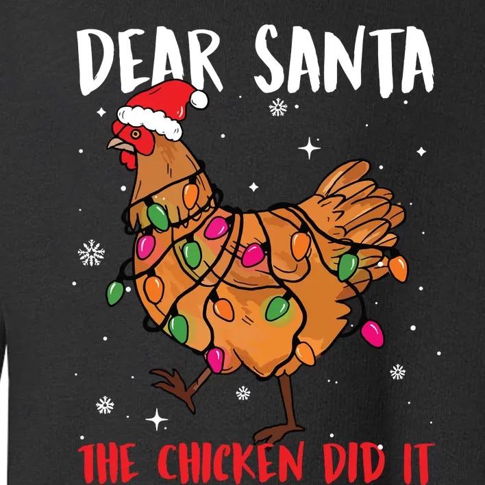 Dear Santa The Chicken Did It Funny Santa Xmas Lights Farmer Toddler Sweatshirt