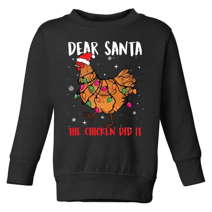 Dear Santa The Chicken Did It Funny Santa Xmas Lights Farmer Toddler Sweatshirt