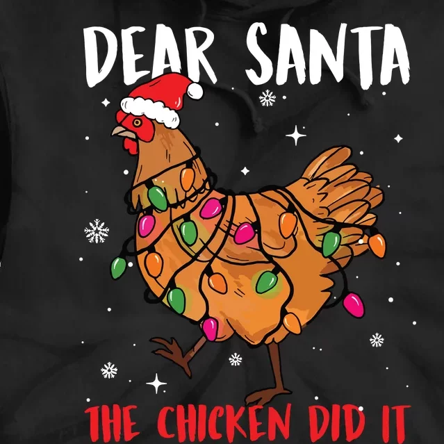 Dear Santa The Chicken Did It Funny Santa Xmas Lights Farmer Tie Dye Hoodie