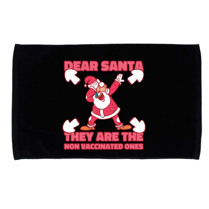 Dear Santa They Are The Non Vaccinated Ones Microfiber Hand Towel