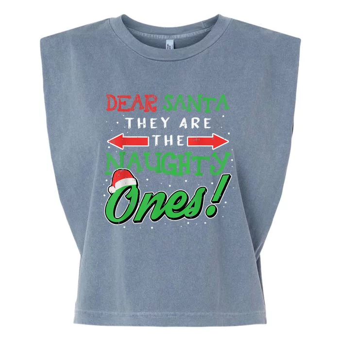 Dear Santa They Are The Naughty Ones Funny Christmas Gifts Garment-Dyed Women's Muscle Tee