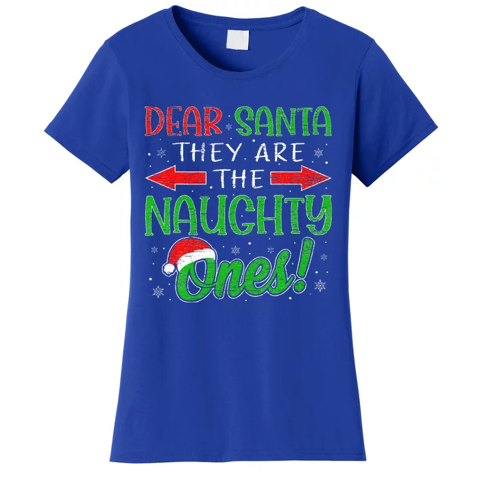 Dear Santa They Are The Naughty Ones Funny Christmas Gifts Women's T-Shirt