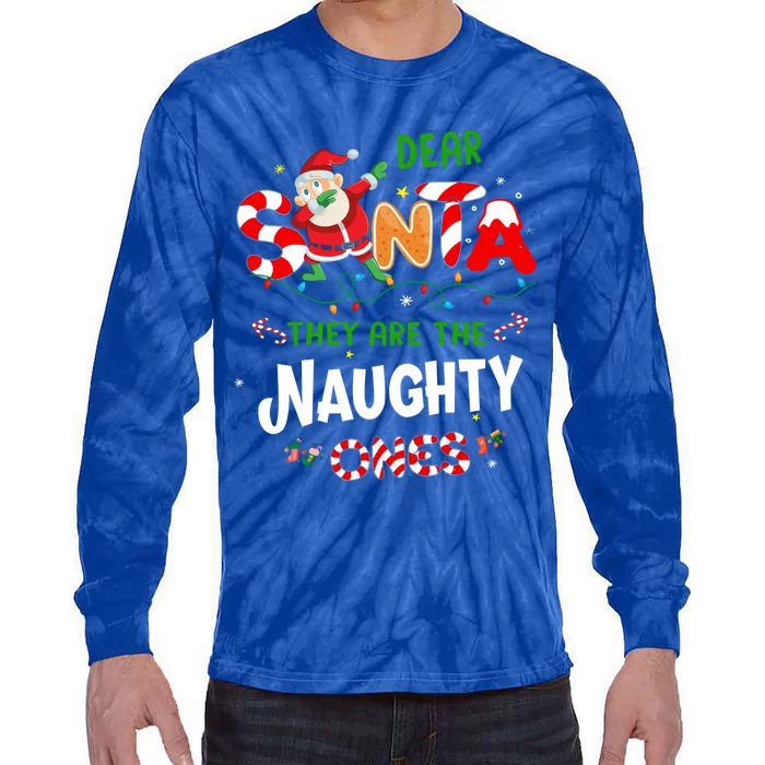 Dear Santa They Are The Naughty Ones Funny Christmas Gift Tie-Dye Long Sleeve Shirt