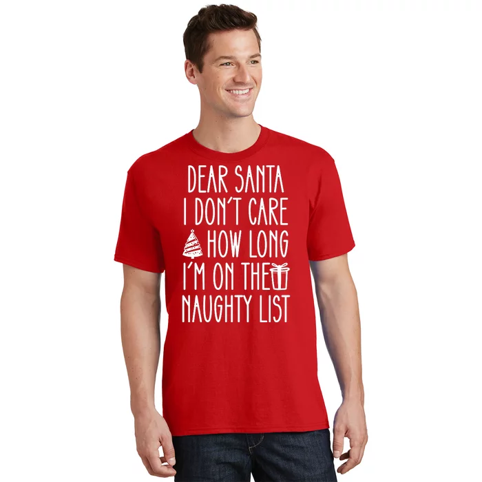 Dear Santa The Naughty List Was So Worth It Offensive Christmas T-Shirt