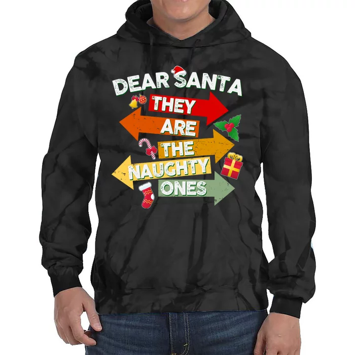 Dear Santa They Are The Naughty Ones Tie Dye Hoodie