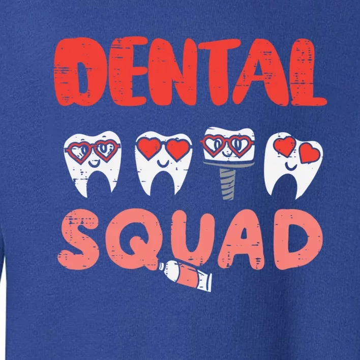 Dental Squad Teeth Dentist Valentines Day Dental Assistant Meaningful Gift Toddler Sweatshirt