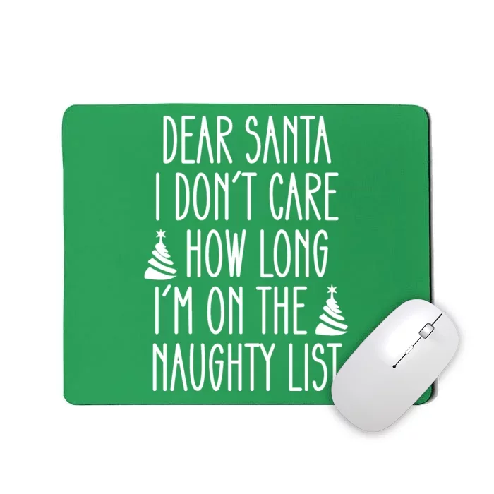 Dear Santa The Naughty List Was So Worth It Offensive Christmas Mousepad