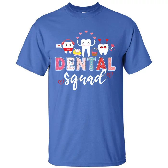 Dental Squad Teeth Dentist Valentine's Day Dental Assistant Cool Gift Tall T-Shirt