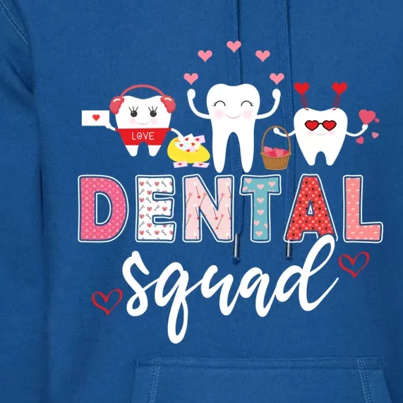 Dental Squad Teeth Dentist Valentine's Day Dental Assistant Cool Gift Premium Hoodie