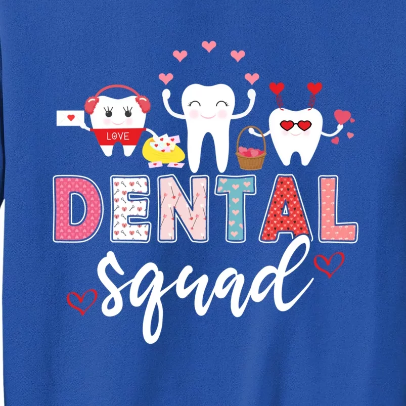 Dental Squad Teeth Dentist Valentine's Day Dental Assistant Cool Gift Tall Sweatshirt