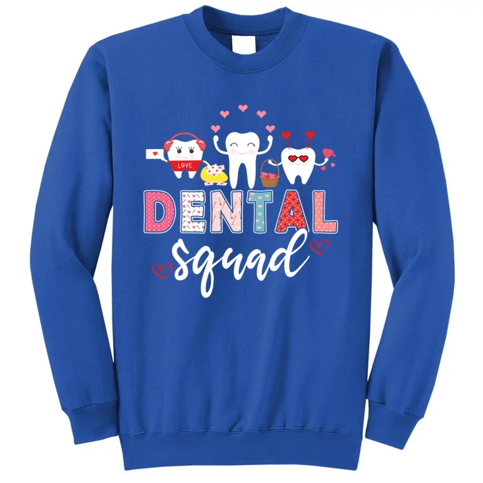 Dental Squad Teeth Dentist Valentine's Day Dental Assistant Cool Gift Tall Sweatshirt