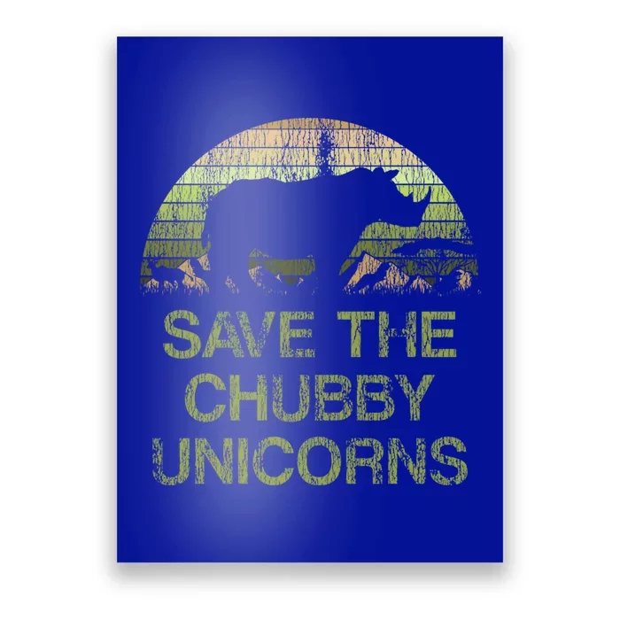 Distressed Save The Chubby Unicorns Gift Poster