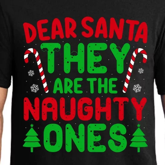 Dear Santa They Are The Naughty One Funny Christmas Novelty Cool Gift Pajama Set