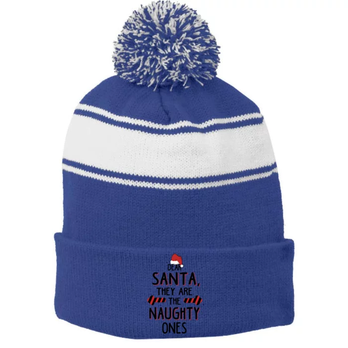 Dear Santa They Are The Naughty Ones Christmas Family Gift Stripe Pom Pom Beanie