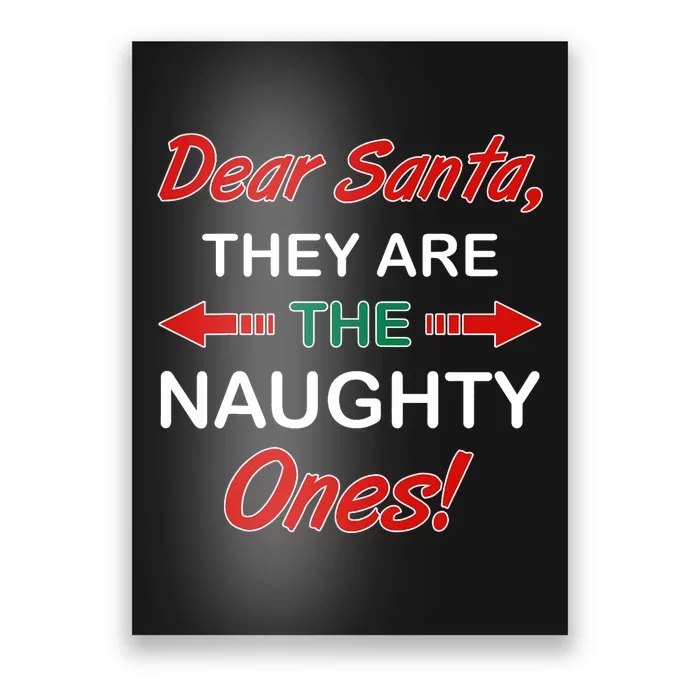 Dear Santa They Are Naughty Funny Christmas Poster