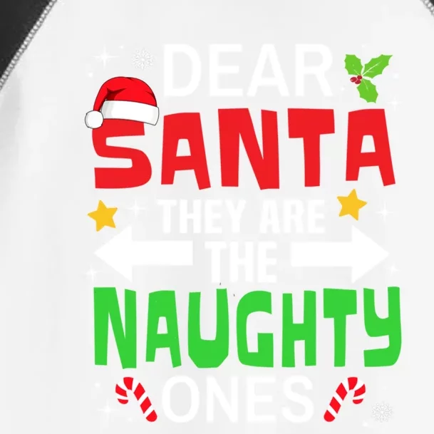 Dear Santa They Are The Naughty Ones Christmas Pajama Family Gift Toddler Fine Jersey T-Shirt