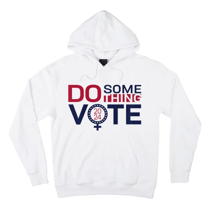 Do Something Vote Hoodie