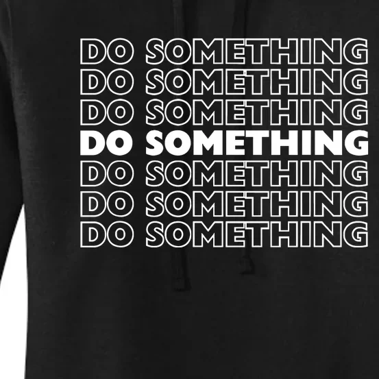 Do Something Vote Kamala Harris Walz 2024 President Women's Pullover Hoodie