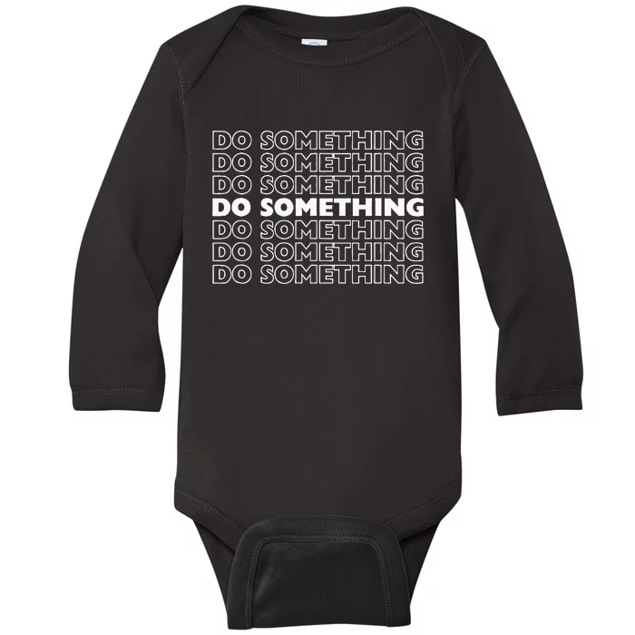 Do Something Vote Kamala Harris Walz 2024 President Baby Long Sleeve Bodysuit