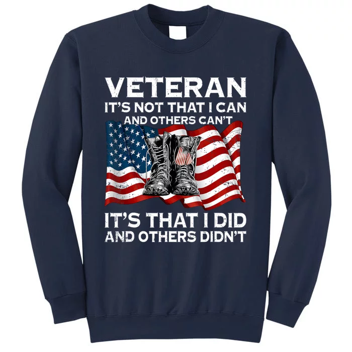 Desert Storm Veteran It's Not That I Can And Other Can't Sweatshirt