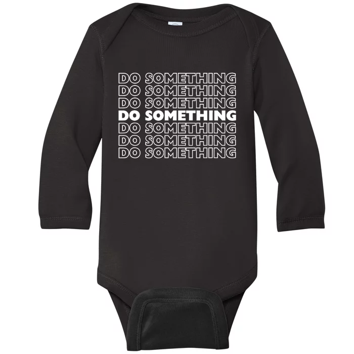 Do Something Vote Kamala Harris Walz 2024 President Baby Long Sleeve Bodysuit