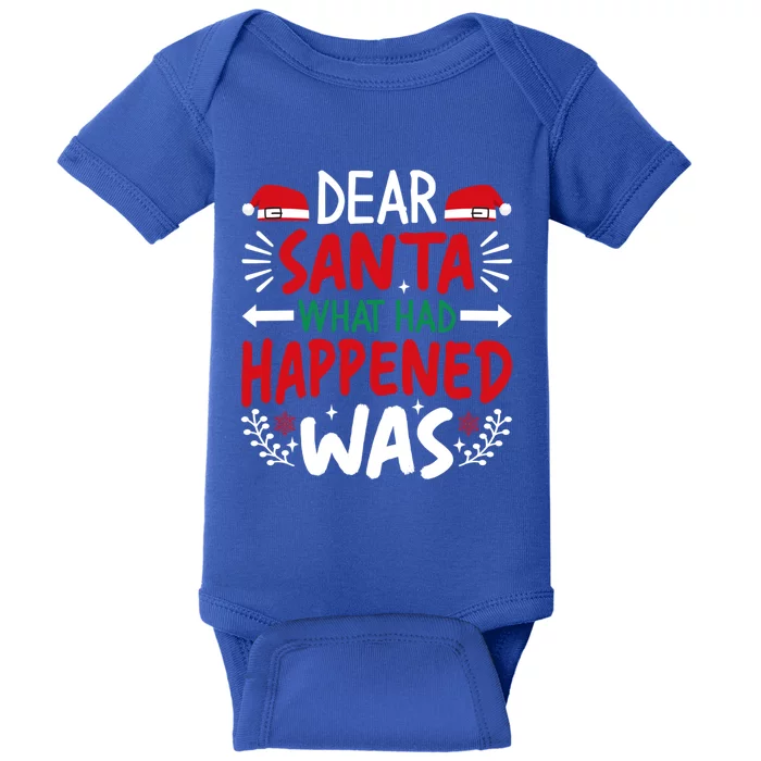 Dear Santa What Had Happened Was Gift Baby Bodysuit