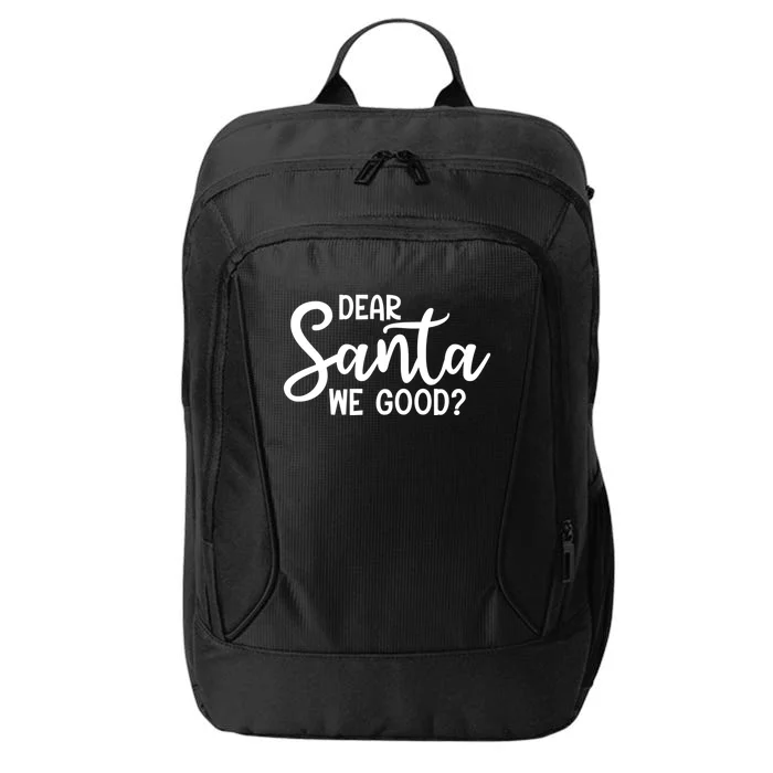 Dear Santa We Good Christmas Gift City Backpack