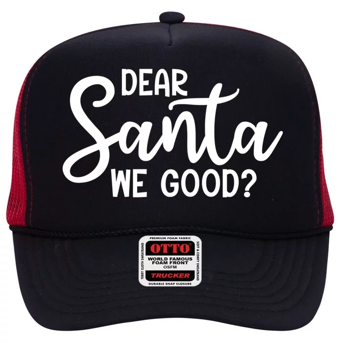 Dear Santa We Good Christmas Gift High Crown Mesh Trucker Hat