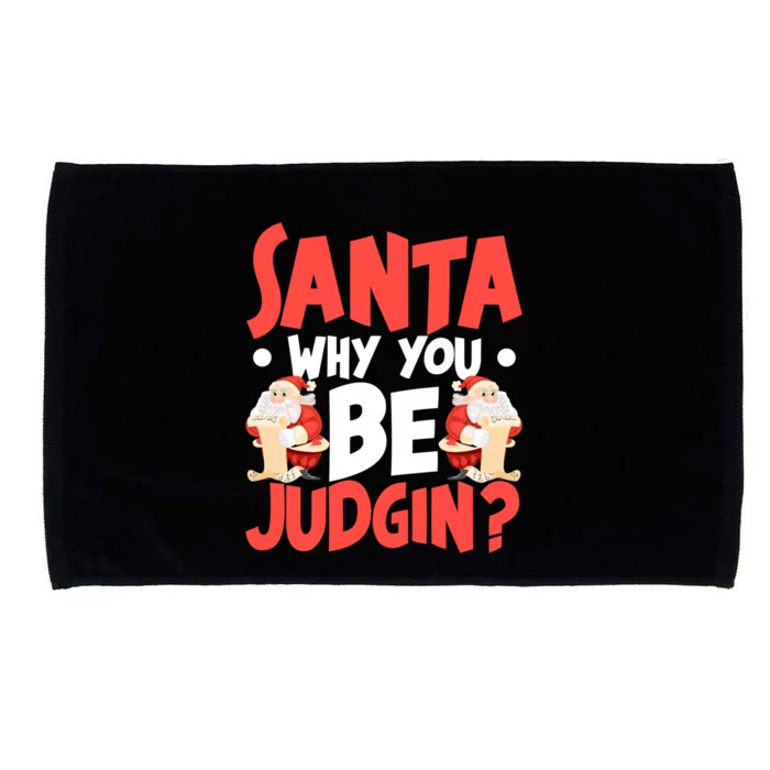 Dear Santa Why You Be Judging Gift Microfiber Hand Towel