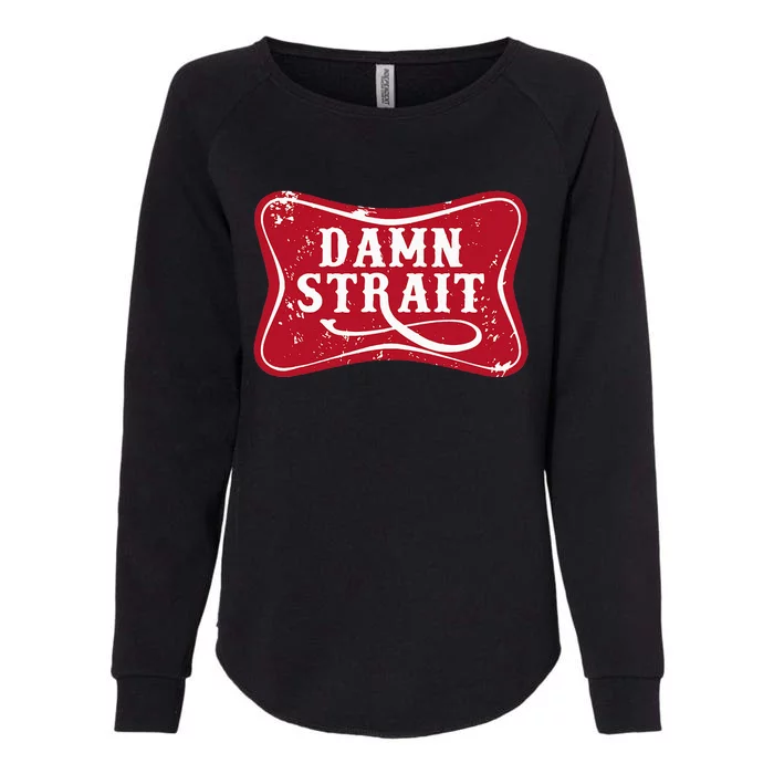 Damn S.T.R.A.I.T Western Country Music Womens California Wash Sweatshirt