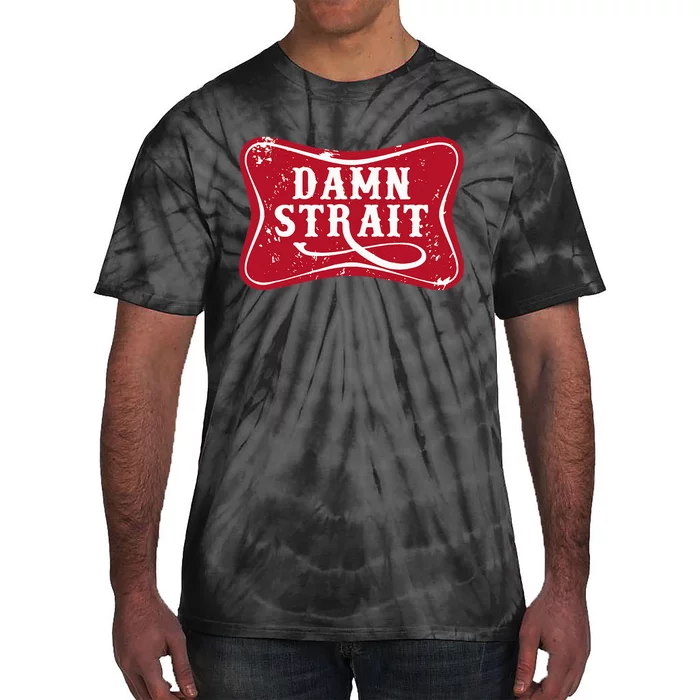 Damn S.T.R.A.I.T Western Country Music Tie-Dye T-Shirt