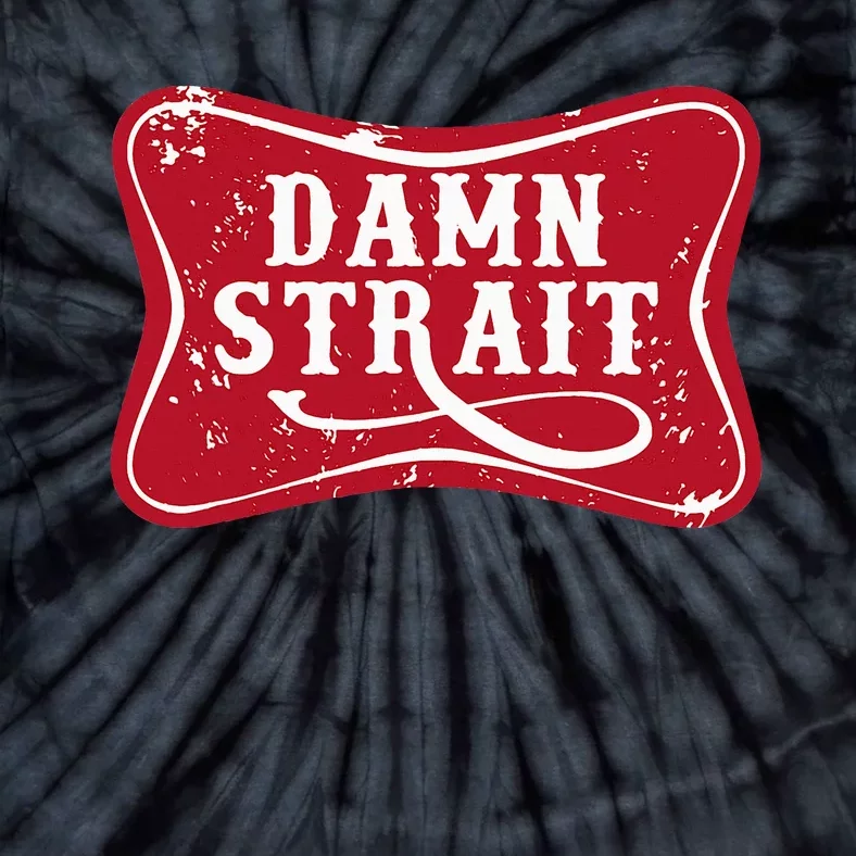 Damn S.T.R.A.I.T Western Country Music Tie-Dye T-Shirt