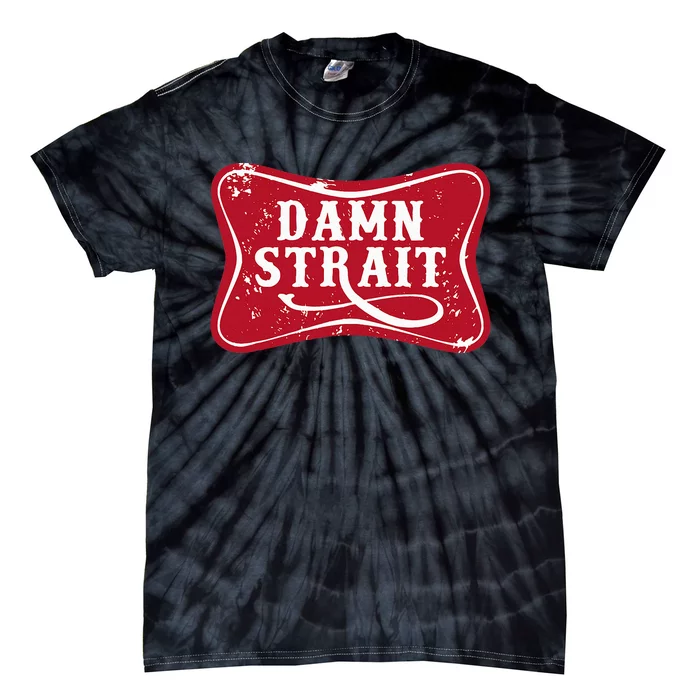 Damn S.T.R.A.I.T Western Country Music Tie-Dye T-Shirt