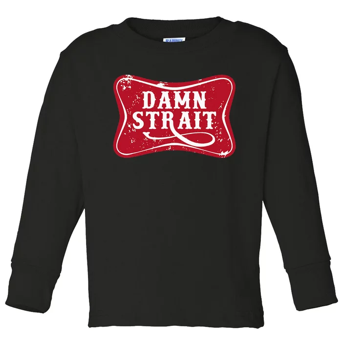 Damn S.T.R.A.I.T Western Country Music Toddler Long Sleeve Shirt