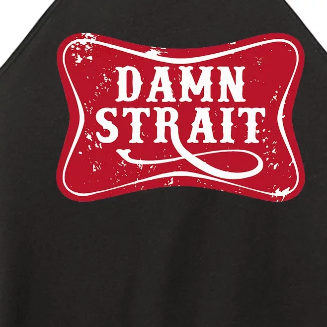 Damn Strait Western Country Music Women’s Perfect Tri Rocker Tank