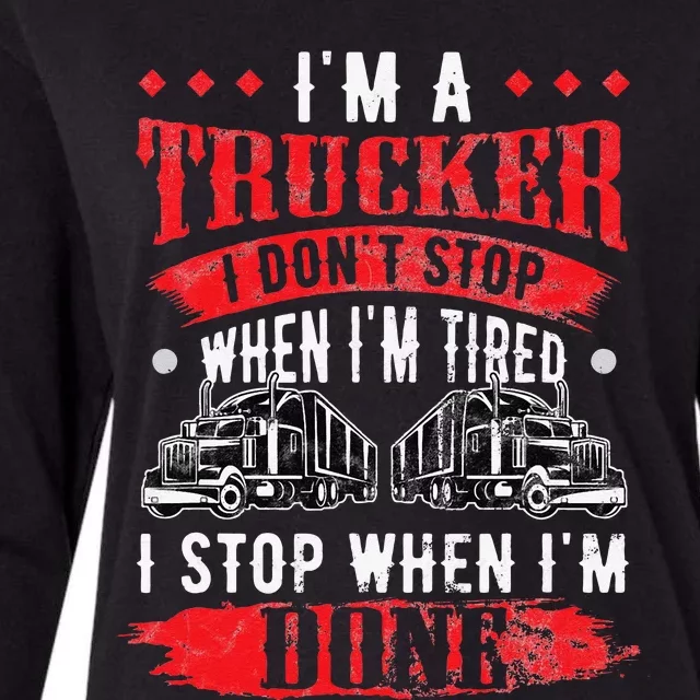 Don't Stop When Tired Funny Trucker Gift Truck Driver Womens Cotton Relaxed Long Sleeve T-Shirt