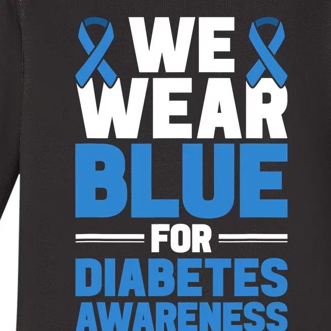 Diabetes Support We Wear Blue For Diabetes Awareness Baby Long Sleeve Bodysuit