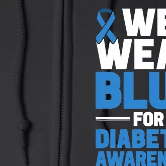 Diabetes Support We Wear Blue For Diabetes Awareness Full Zip Hoodie