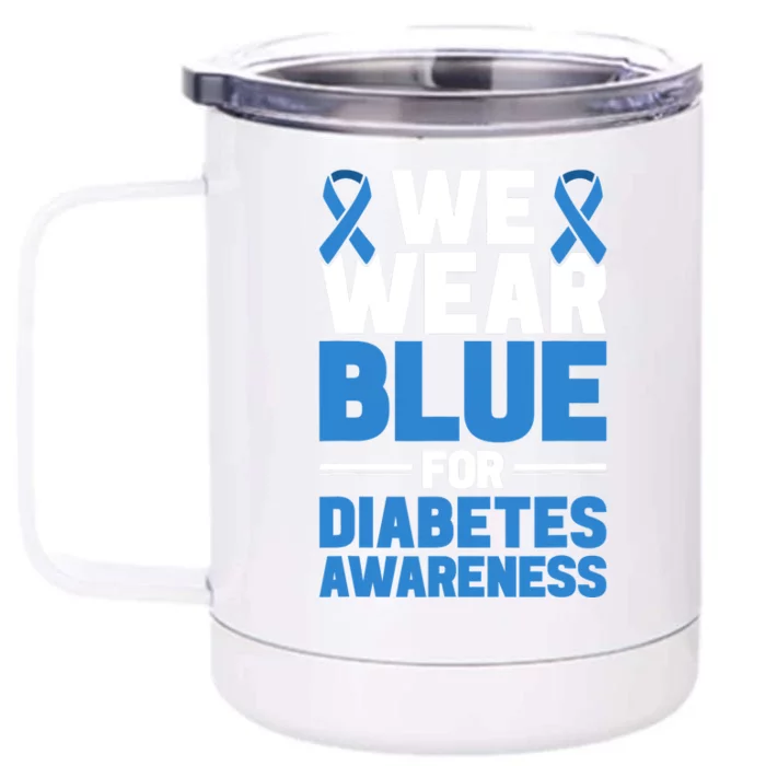 Diabetes Support We Wear Blue For Diabetes Awareness Front & Back 12oz Stainless Steel Tumbler Cup