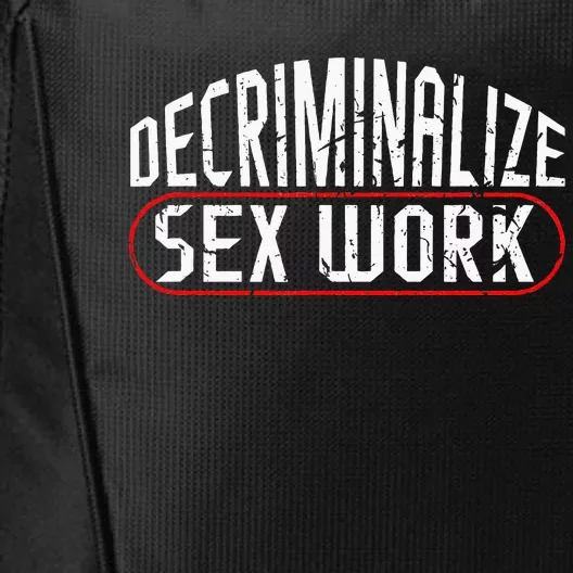 Decriminalize Sex Work Porn Star Stripper Adult Industry City Backpack