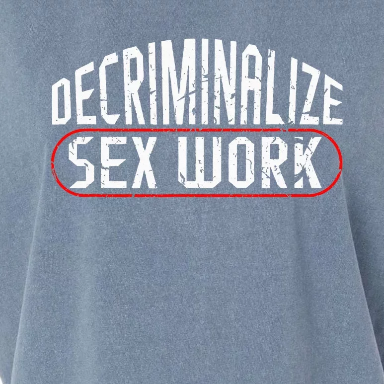 Decriminalize Sex Work Porn Star Stripper Adult Industry Garment-Dyed Women's Muscle Tee