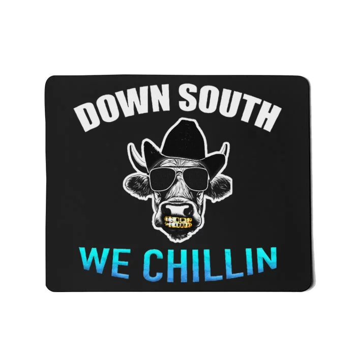 Down South We Chillin Mousepad