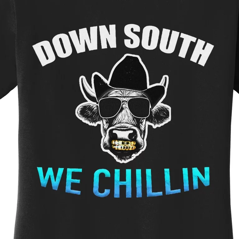 Down South We Chillin Women's T-Shirt