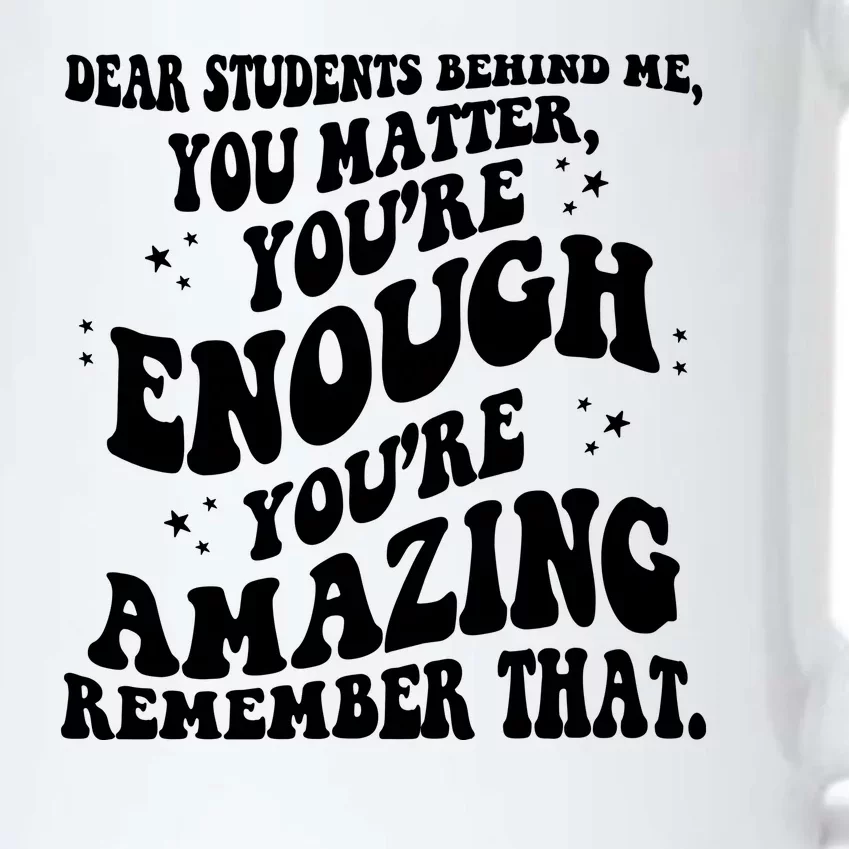 Dear Student You Matter Youre Enough Quote Black Color Changing Mug