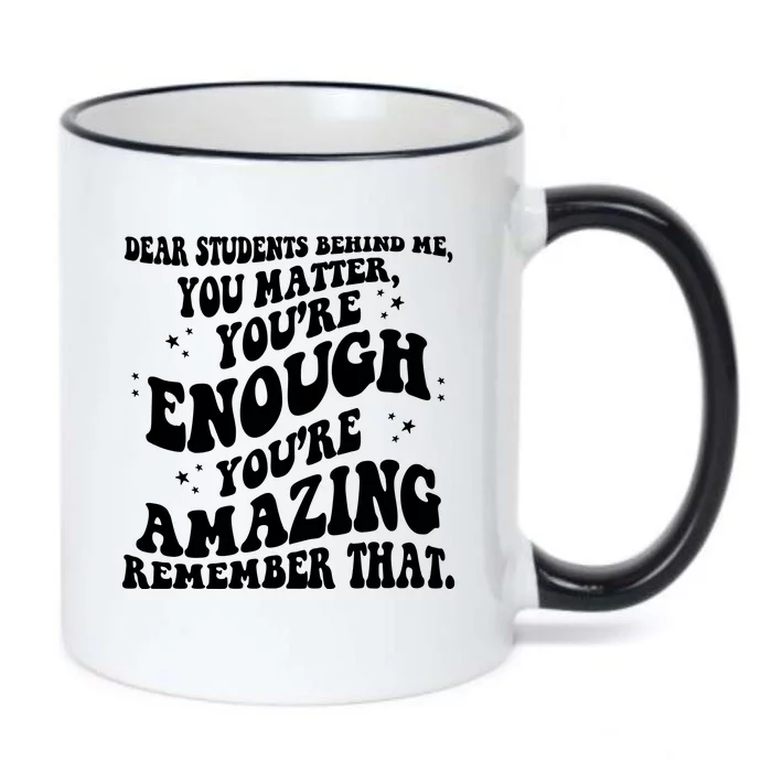 Dear Student You Matter Youre Enough Quote Black Color Changing Mug