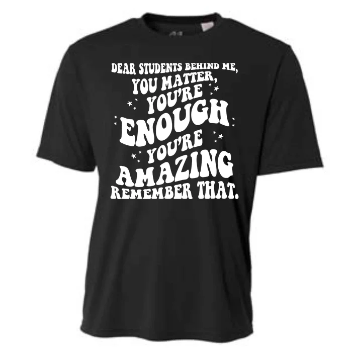 Dear Student You Matter Youre Enough Quote Cooling Performance Crew T-Shirt