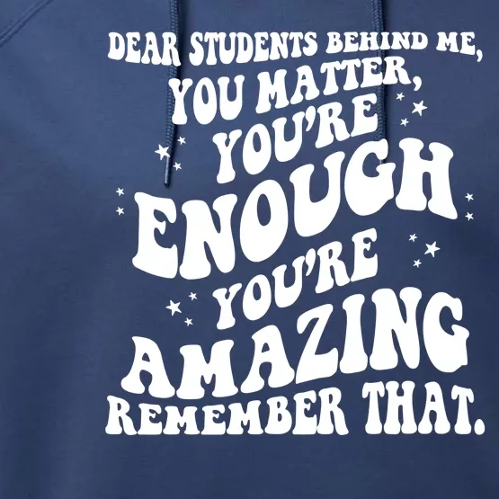 Dear Student You Matter Youre Enough Quote Performance Fleece Hoodie