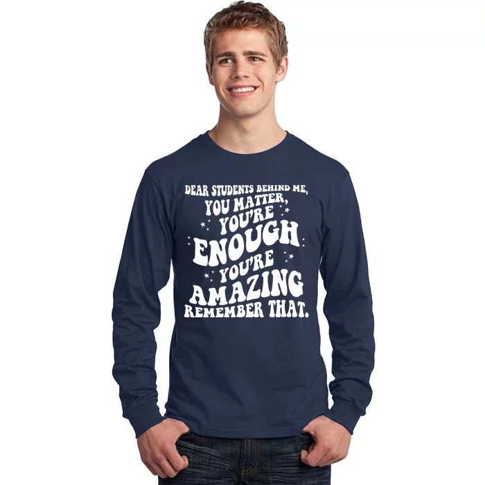 Dear Student You Matter Youre Enough Quote Tall Long Sleeve T-Shirt