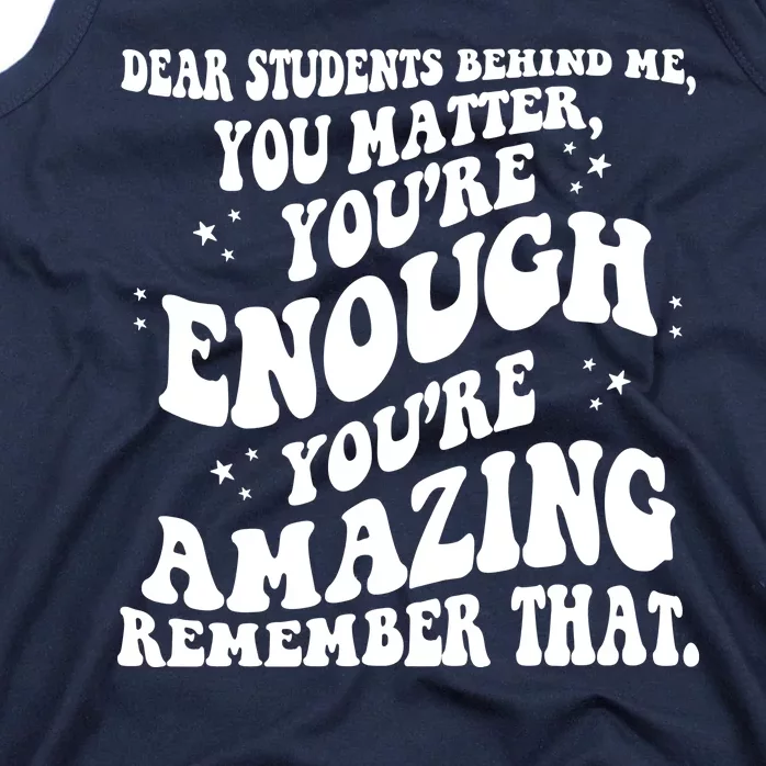 Dear Student You Matter Youre Enough Quote Tank Top